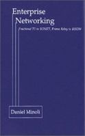 Enterprise Networking: Fractional T1 to SONET, Frame Relay to BISDN 0890066213 Book Cover