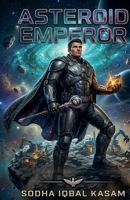 Asteroid Emperor B0GRPRYFR2 Book Cover