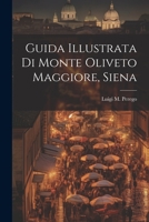 Guida Illustrata Di Monte Oliveto Maggiore, Siena 1021742635 Book Cover