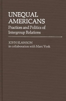 Unequal Americans: Practices and Politics of Intergroup Relations 0313211183 Book Cover