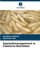 Speiseölmanagement in Cafeteria-Betrieben (German Edition) 6208513391 Book Cover