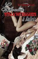Chocolate, Strawberries, and Bullets 1518751881 Book Cover