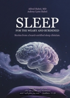 Sleep for the Weary and Burdened B0H9WY8TB5 Book Cover