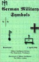 German Military Symbols: 1 April 1944 1931641889 Book Cover