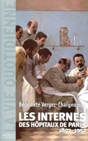 Les Internes Des Hopitaux de Paris, 1802-1952 2012355781 Book Cover