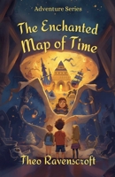The Enchanted Map of Time (Adventure) B0GRL3BJMR Book Cover