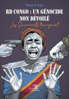 RD Congo : un génocide non dévoilé: Les Survivants témoignent B0H38L5H4C Book Cover