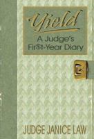 Yield: A Judge's First-year Diary 1733942149 Book Cover