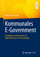 Kommunales E-Government: Grundlagen und Bausteine zur Digitalisierung von Verwaltungen (German Edition) 3662630931 Book Cover