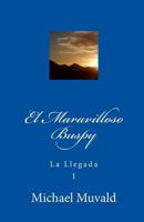El Maravilloso Buspy: (La Llegada) 1441485015 Book Cover