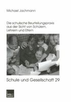 Noten Oder Berichte?: Die Schulische Beurteilungspraxis Aus Der Sicht Von Schulern, Lehrern Und Eltern 3810037524 Book Cover