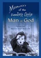 Memoirs of the Funniest Little Man of God - Vol 1 Macario: 2 to 4 Years Old 1797646540 Book Cover