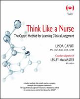 Think Like a Nurse: The Caputi Method for Learning Clinical Judgment 1953294219 Book Cover