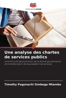 Une analyse des chartes de services publics: comme outil de promotion de la bonne gouvernance et d'amélioration de la prestation de services 6205939673 Book Cover