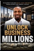 Unlock Business Millions B0H58NF8DL Book Cover