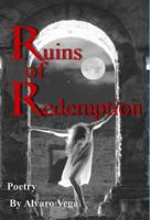 Ruins of Redemption Poetry in English and Spanish 0996098569 Book Cover