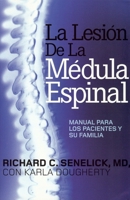 The Spinal Cord Injury Handbook: For Patients and Their Families