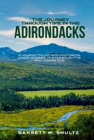 The Journey Through Time In The Adirondacks: A journey filled with historical short stories, mysteries, myths, and inspiration. B0FRGG8ZHL Book Cover