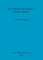 The Taberna Structures of Roman Britain 1841713430 Book Cover