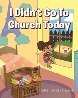 I Didn't Go to Church Today null Book Cover