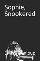 Sophie, Snookered 1080749810 Book Cover