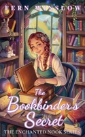 The Bookbinder's Secret (The Enchanted Nook) B0GR5TLQNF Book Cover