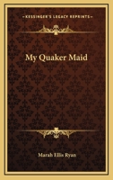My Quaker Maid 0548292620 Book Cover