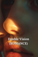 Double Vision (ROMANCE) B0DTB1XDVK Book Cover