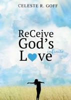 ReCeive God's Infinite Love 0998555207 Book Cover
