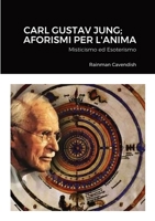 Carl Gustav Jung; Aforismi Per L'Anima: Misticismo ed Esoterismo 1470926644 Book Cover