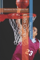Elite Camp: Devotions for the Sports Fan B09BF7W78K Book Cover