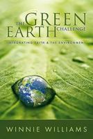 The Green Earth Challenge: Integrating Faith and the Environment 1573125229 Book Cover