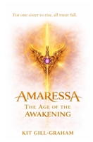 Amaressa: The Age Of Awakening (Tales of Amaressa) B0GKX1VBNK Book Cover