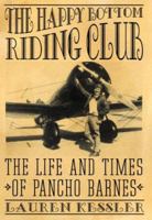The Happy Bottom Riding Club: The Life and Times of Pancho Barnes 0812992520 Book Cover