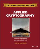 Applied Cryptography: Protocols, Algorithms, and Source Code in C