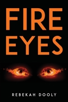 Fire Eyes 1837616124 Book Cover
