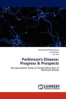 Parkinson's Disease: Progress & Prospects 3659205508 Book Cover