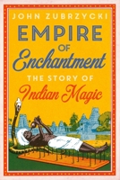 Jadoowallahs, Jugglers and Jinns: A Magical History of India 0190914394 Book Cover