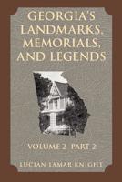 Georgia's Landmarks, Memorials, and Legends, Volume 2, Part 2 158980001X Book Cover