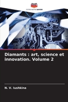 Diamants: art, science et innovation. Volume 2 (French Edition) 6206679268 Book Cover