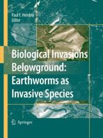 Biological Invasions Belowground: Earthworms as Invasive Species 1402054289 Book Cover