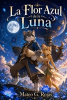 La Flor Azul de la Luna 1091484694 Book Cover