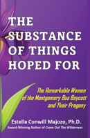 The Substance Of Things Hoped For. 1636522564 Book Cover