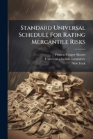 Standard Universal Schedule For Rating Mercantile Risks 124836290X Book Cover