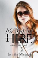 Actor for Hire: A Rules Trilogy Prequel 1512146064 Book Cover
