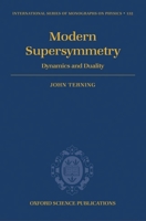 Modern Supersymmetry: Dynamics and Duality (International Series of Monographs on Physics) 0198567634 Book Cover