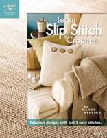 Learn Slip Stitch Crochet 1596352159 Book Cover
