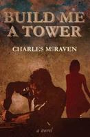 Build Me a Tower 1944962115 Book Cover