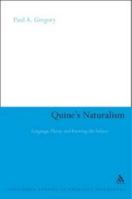 Quine's Naturalism: Language, Theory and the Knowing Subject 1441105115 Book Cover