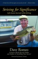 Striving for Significance: Life lessons learned while fishing 1440122121 Book Cover